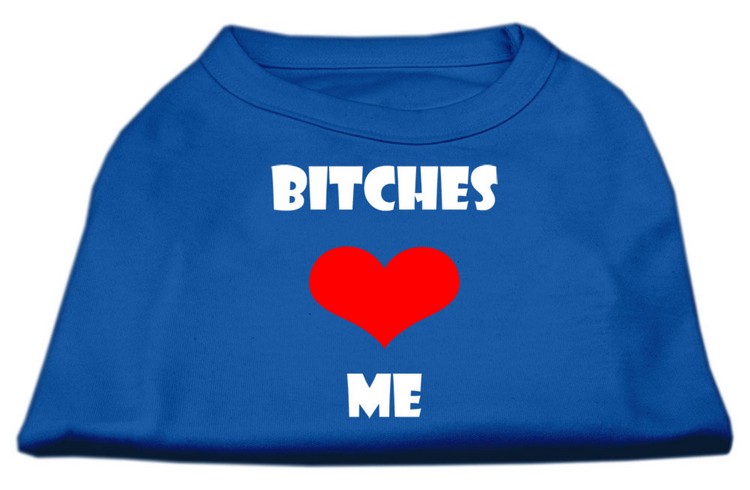 Bitches Love Me Screen Print Shirts Blue XS